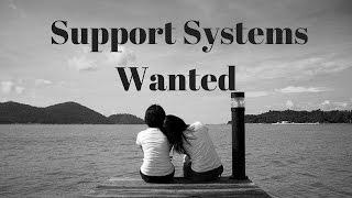 Seeking Support Systems