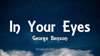 George Benson - In Your Eyes Lyrics
