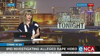 IPID investigating alleged rape video