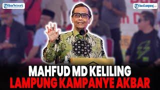 BREAKING NEWS LAMPUNG MAHFUD MD KELILING LAMPUNG CAWAPRES GANJAR KAMPANYE AKBAR HINGGA ZIARAH MAKAM