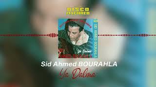 Sid Ahmed Bourahla - Ya Dalma Official Audio