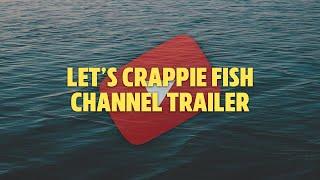 Welcome to Lets Crappie Fish Please SUBSCRIBE