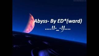 Abyss- By EDward