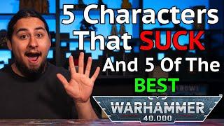 Top 5 BEST and WORST Warhammer 40k Character Models