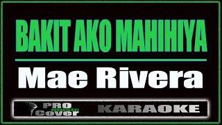 Bakit Ako Mahihiya -  Mae Rivera KARAOKE