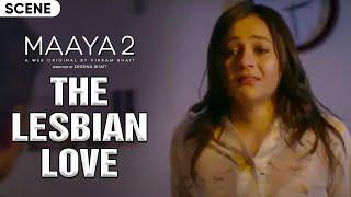 The Lesbian Love  Maaya 2 - Scene  Leena Jumani  Priyal Gor  Pranav Sachdev  Vikram Bhatt