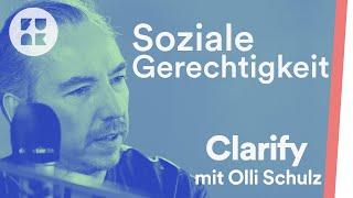 Olli Schulz über Soziale Gerechtigkeit  Clarify