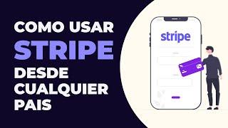 ¿Como usar Stripe desde cualquier Pais? - Stripe Atlas