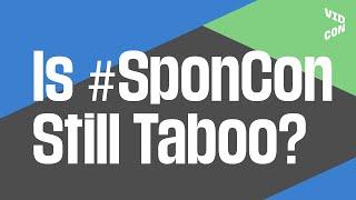 Is #SponCon Still Taboo?