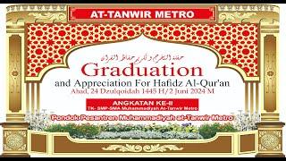 GRADUATION and APPRECIATION FOR HAFIDZ AL-QURAN  PONDOK PESANTREN ATTANWIR METRO