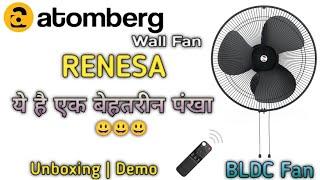 2024 का एक बेहतरीन पंखा  Atomberg BLDC Wall Fan RENESA Unboxing & Demo