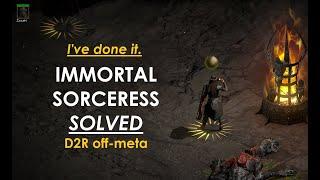 Part 6 - Immortal Sorc SOLVED - D2R Off-Meta Build