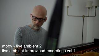 Moby - Live Ambient 2  Live Ambient Improvised Recordings Vol. 1