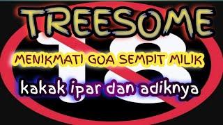 Cerita teks - Treesome puas sekali garap kakak ipar dan adiknya Cerita dewas4