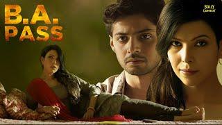 B A PASS  Hindi Full Movie  Shilpa Shukla Shadab Kamal Rajesh Sharma  Hindi Movie 2024