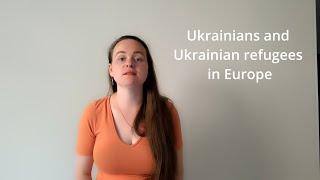 War vlog. Ukrainians and Ukrainian refugees in Europe