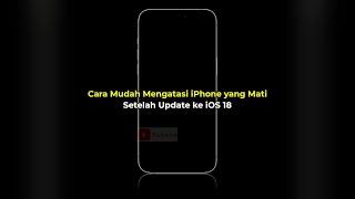 Cara Mengatasi iPhone Mati Setelah Update ke iOS 18  Tanpa Bongkar  XR XS 11 12 13 14 15 SE