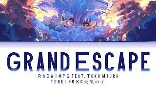 Tenki no Ko 天気の子Theme Song  RADWIMPS feat. Toko Miura  - Grand Escape Lyrics_KanRomEng