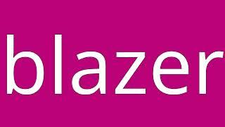 Blazer Meaning