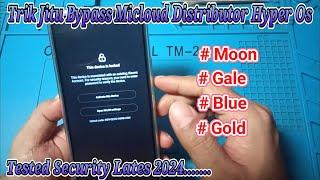 Trik Jitu Bypass  Micloud Distributor  And Frp Xiaomi Hyper Os New Security 2024 Anti Relock