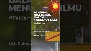 Penting Niat Ikhlas Dalam Menuntut Ilmu