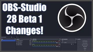 OBS Studio 28 Beta 1 New Features Biggest Update in 10 years