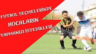 Hocaların Futbol Seçmesinde Beklentileri