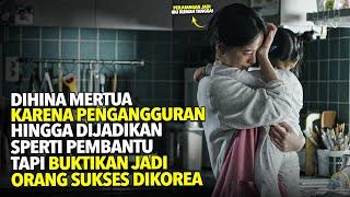 DIHINA MERTUA KARENA PENGANGGURAN Tapi Buktikan Jadi Orang Sukses Di Korea  Alur Cerita Film