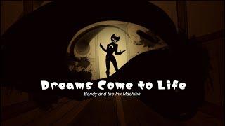 Dreams Come to Life  BATIM Animation