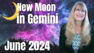 New Moon June 2024 – Options and Opportunities – June 6 2024 – New Moon in Gemini