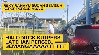 HALO NICK KUIPERS..LATIHAN PERSIB REKY RAHAYU SUDAH SEMBUH SEMANGAAAAATTTTT