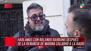  La palabra de ROLANDO BARBANO tras la renuncia de MARINA CALABRÓ