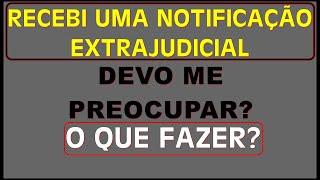 RECEBI UMA NOTIFICAÇÃO EXTRAJUDICIAL. O QUE DEVO FAZER? DEVO ME PREOCUPAR? #SHORTS