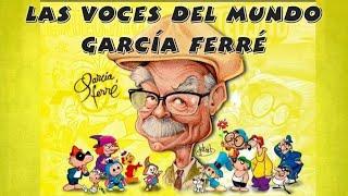 Las voces del mundo García Ferré