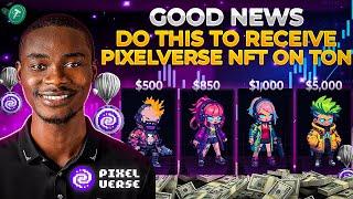 PIXELVERSE GOOD NEWS Do This Now To Be Able To Claim Your PIXELVERSE Avatar NFT on TON Wallet