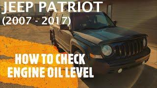 Jeep Patriot - HOW TO CHECK ENGINE OIL LEVEL 2007 - 2017