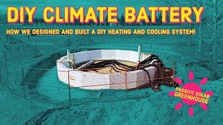 DIY CLIMATE BATTERY Our OFFGRID heating and cooling solution