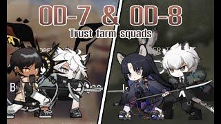 OD-7 to OD-8 Trust Farm  Arknights