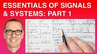 Essentials of Signals & Systems Part 1