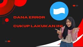 Aplikasi DANA Tiap hari Error Makin kesini Makin Susah digunakan