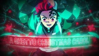 「 A GHETTO CHRISTMAS CAROL 」Demon Slayer 「AMVEDIT」4K