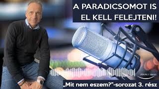 A paradicsomot is el kell felejteni Mit nem eszem sorozat 3. rész