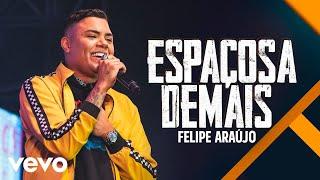 Felipe Araújo - Espaçosa Demais Ao Vivo Em São Paulo  2019