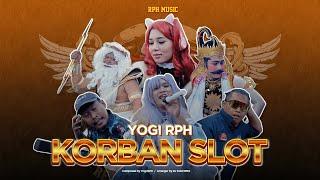Yogi RPH - Korban Slot Official Music Video