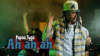 Papaa Tyga - Ah ah ah  Video Oficial  Dir. @Izy_Music