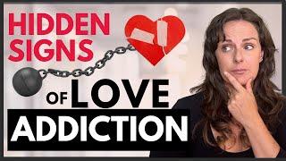 6 Hidden Signs of Love Addiction AKA limerance