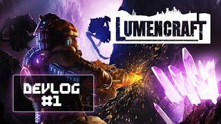 Lumencraft - Devlog #1 Lets destroy this world