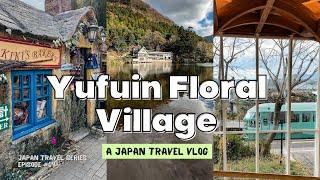 Fukuoka Day Trip YUFUIN FLORAL VILLAGE Japan Travel Itinerary