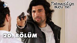 Fatmagülün Suçu Ne? 20.Bölüm - FULL BÖLÜM