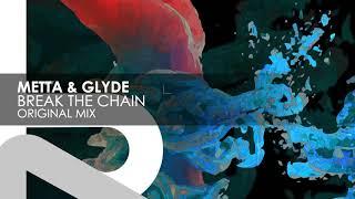 Metta & Glyde - Break The Chain